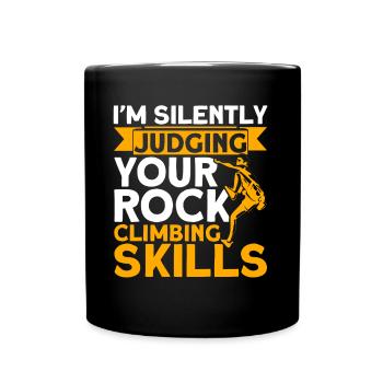 I judge your climbing skills rock climbing - Full Colour Mug - black - Front