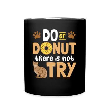 Do Or Donut Lustiges Katzen Bengal Wortspiel - Tasse einfarbig - Schwarz - Vorne