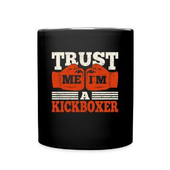 Kickboxing Quote Trust Me Im A Kickboxer Gifts - Full Colour Mug - black - Front