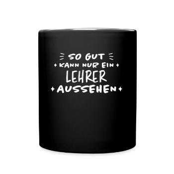 Lehrer Lustige Spruch Unterricht Lehrer Geschenk - Tasse einfarbig - Schwarz - Vorne