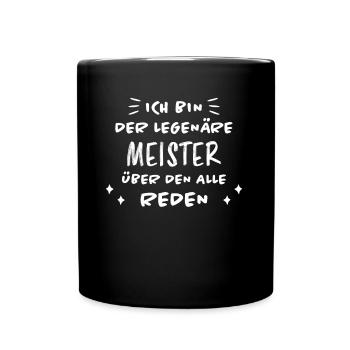 Meister Prüfung Lustiger Spruch Meister Geschenk - Tasse einfarbig - Schwarz - Vorne
