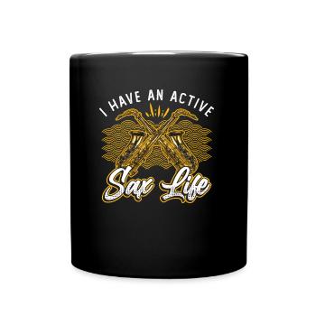 I have an active sax life, jazz saxophone - Full Colour Mug - black - Front
