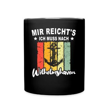 Wilhelmshaven Sprüche Wilhelmshavener Geschenk - Tasse einfarbig - Schwarz - Vorne
