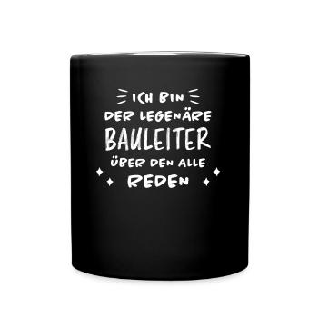 Bauleiter Job Spruch Baustelle Bauleiter Geschenk - Tasse einfarbig - Schwarz - Vorne