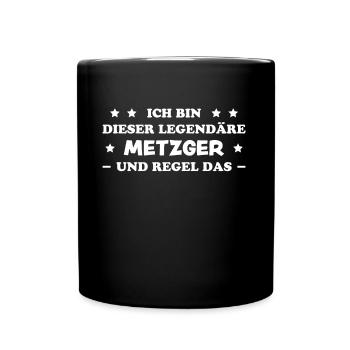 Metzger Beruf Lustiger Spruch Fleischer Geschenk - Tasse einfarbig - Schwarz - Vorne