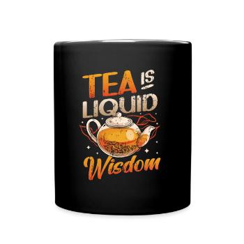 Le thé est une sagesse liquide, les buveurs de thé amateurs de thé - Mug uni - noir - Devant