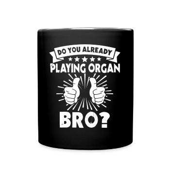 Organist Orgel Spielen - Tasse einfarbig - Schwarz - Vorne
