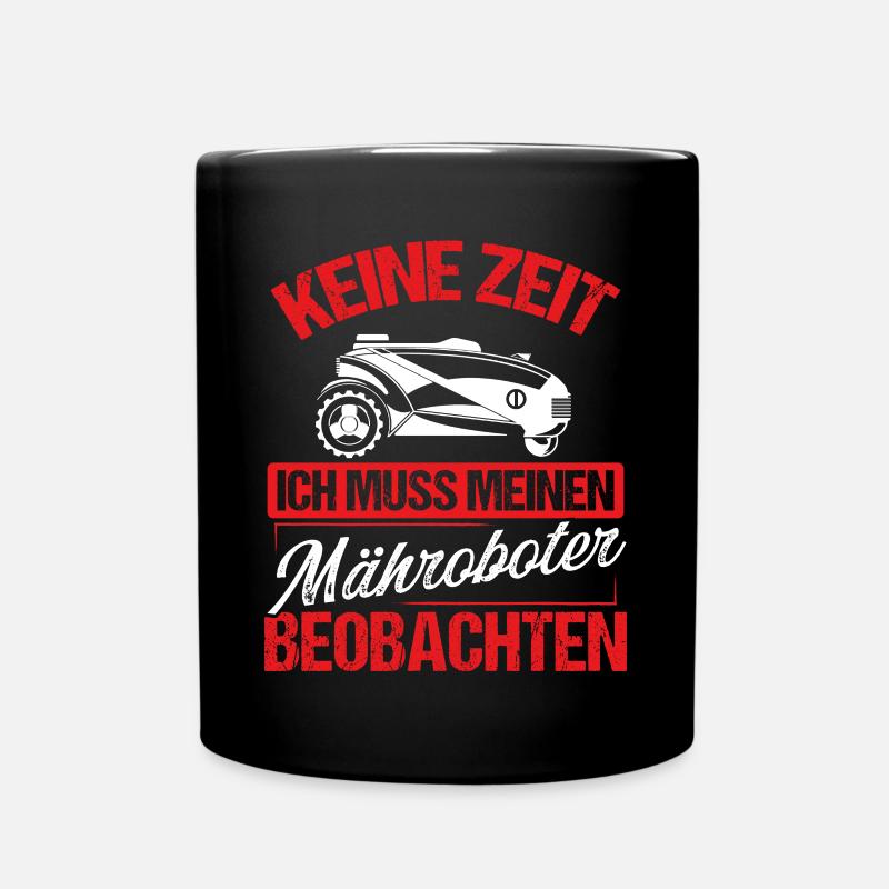 Rasenroboter & Mähroboter Spruch für Gärtner - Tasse einfarbig - Schwarz