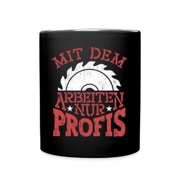 Lustiger Zimmermann Tischler Schreiner Kreissäge - Tasse einfarbig - Schwarz - Vorne