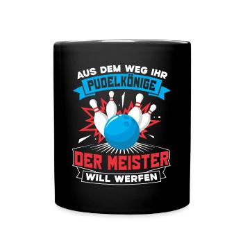 Kegler Meister Spruch Pudelkönig Bowling & Kegeln - Tasse einfarbig - Schwarz - Vorne