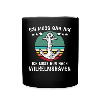 Wilhelmshaven Sprüche Wilhelmshavener Spruch - Tasse einfarbig - Schwarz - Vorne