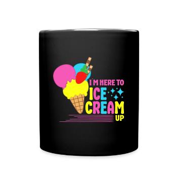 At Here To Ice Cream Up Gelato Dessert Popsicle - Full Colour Mug - black - Front
