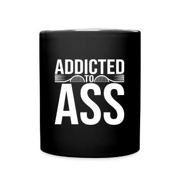 Addicted To Ass For Tennis Player Fan Gift Idea - Tasse einfarbig - Schwarz - Vorne