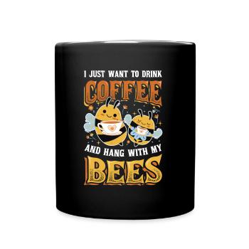 Ich Will Nur Kaffee Trinken Und Mit Bienen hängen - Tasse einfarbig - Schwarz - Vorne