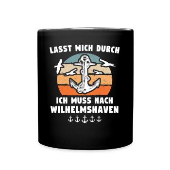 Lustige Wilhelmshaven Sprüche - Tasse einfarbig - Schwarz - Vorne