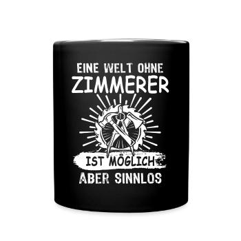 Zimmermann Zimmerer Zimmerleute - Tasse einfarbig - Schwarz - Vorne