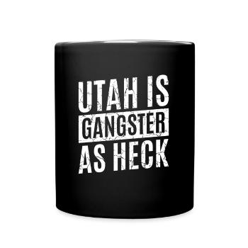 Utah Ist Der Reinste Gangsterstaat - Tasse einfarbig - Schwarz - Vorne