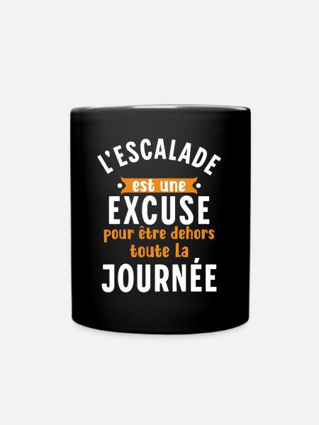 Escalade Cadeau pour Grimpeur Dicton Humour Slogan - Mug uni - noir