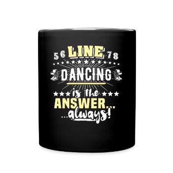 Line Dancing Sprüche - Tasse einfarbig - Schwarz - Vorne