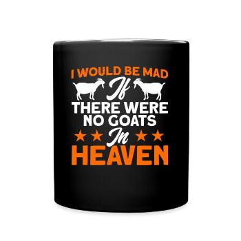 Wenn es keine Ziegen im Himmel gäbe Ziege Geschenk - Tasse einfarbig - Schwarz - Vorne
