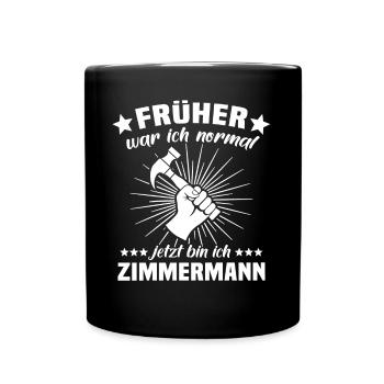 Zimmermann Beruf Zimmerer - Tasse einfarbig - Schwarz - Vorne
