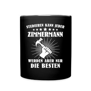 Zimmermann Zimmerer Zimmerleute - Tasse einfarbig - Schwarz - Vorne