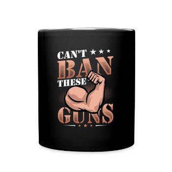 Can't Ban These Guns, Bizeps, Muscle, Bodybuilding - Tasse einfarbig - Schwarz - Vorne