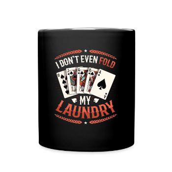 Je ne plie même pas mon linge, casino poker - Mug uni - noir - Devant