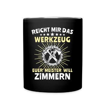 Zimmermann Zimmerer Zimmerleute - Tasse einfarbig - Schwarz - Vorne