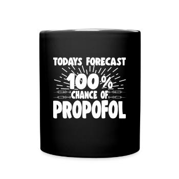 100 % Chance Of Propofol Funny Anesthesiologist - Tasse einfarbig - Schwarz - Vorne