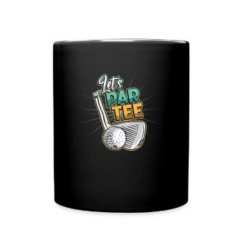 Lets Par, Tee Golfer, Funny Golf Club - Full Colour Mug - black - Front