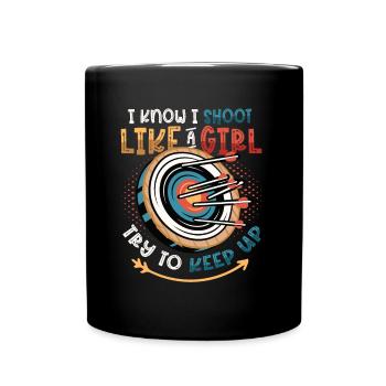 I know I'm shooting like a girl - Full Colour Mug - black - Front