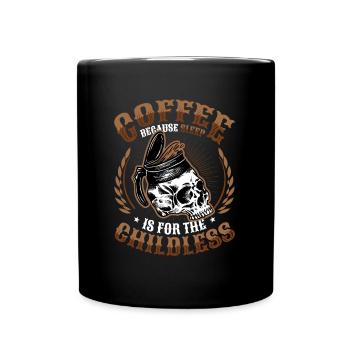 Coffee because sleep is tired for childless people - Full Colour Mug - black - Front