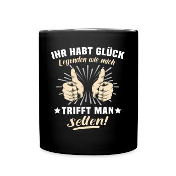 Legende Geschenk Legenden Legendär - Tasse einfarbig - Schwarz - Vorne