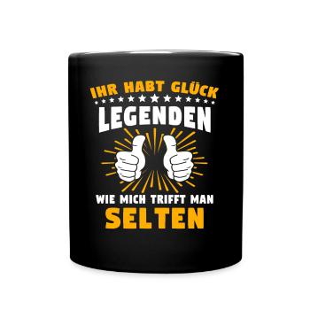 Legende Geschenk Legenden Legendär - Tasse einfarbig - Schwarz - Vorne