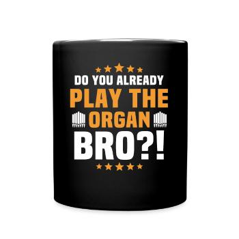 Orgelspieler Organist Orgel - Tasse einfarbig - Schwarz - Vorne