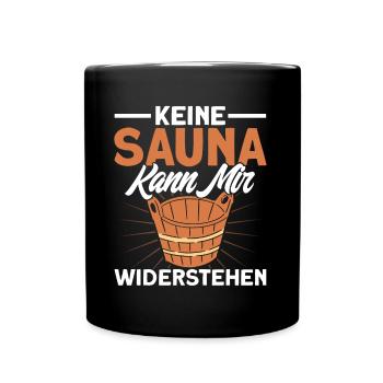 Sauna Keine Sauna Kann Mir Widerstehen Geschenk - Tasse einfarbig - Schwarz - Vorne
