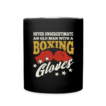 Never Underestimate An Old Man With Boxing Gloves - Tasse einfarbig - Schwarz - Vorne