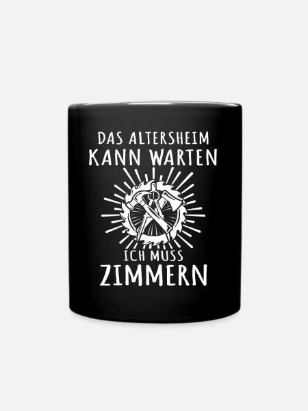 Zimmermann Geschenk Zimmerer - Tasse einfarbig - Schwarz