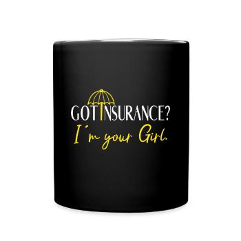 Got Insurance Im Your Girl Insurance Sales Agent - Tasse einfarbig - Schwarz - Vorne