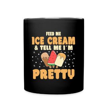 Nourrissez-moi de crème glacée et dites-moi dans un joli dessert - Mug uni - noir - Devant