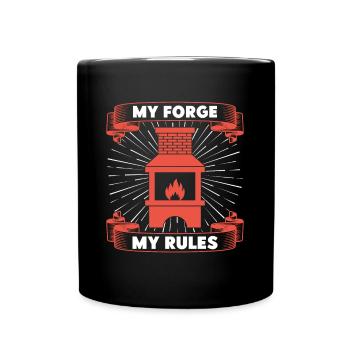 Blacksmithing My Forge My Rules Forging Gift Idea - Tasse einfarbig - Schwarz - Vorne