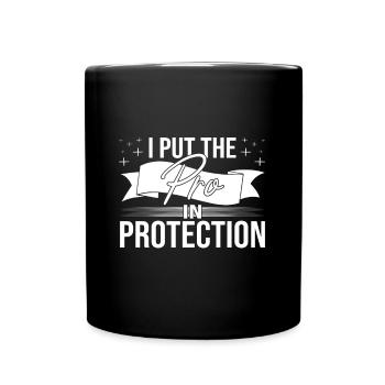I Put The Pro In Protection Insurance Agent Gifts - Full Colour Mug - black - Front