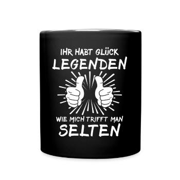 Legende Geschenk Legenden Legendär - Tasse einfarbig - Schwarz - Vorne