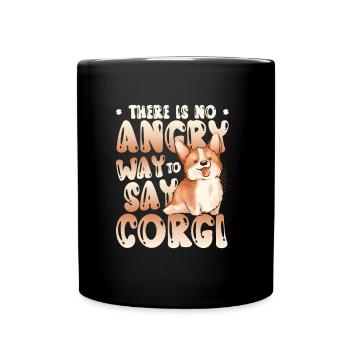 There is no evil way to say corgi - Full Colour Mug - black - Front