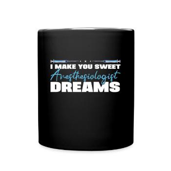 I Make You Sweet Anesthesiologist Dreams Nurse - Full Colour Mug - black - Front