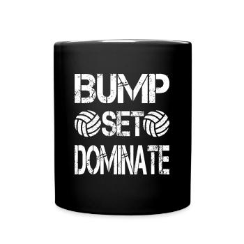 Bump Set Dominate Volleyball Graphic Gift Idea - Tasse einfarbig - Schwarz - Vorne
