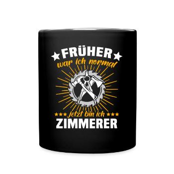 Zimmermann Zimmerer Zimmerleute - Tasse einfarbig - Schwarz - Vorne