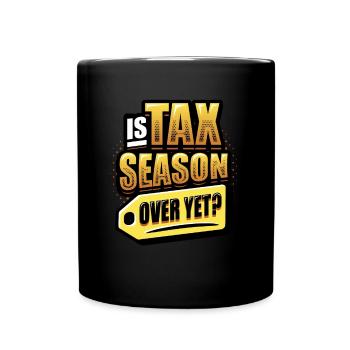 Ist Die Steuersaison Schon Vorbei,Müder Buchhalter - Tasse einfarbig - Schwarz - Vorne