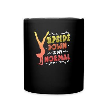 Upside Down Is My Normal, Girls Handstand - Tasse einfarbig - Schwarz - Vorne